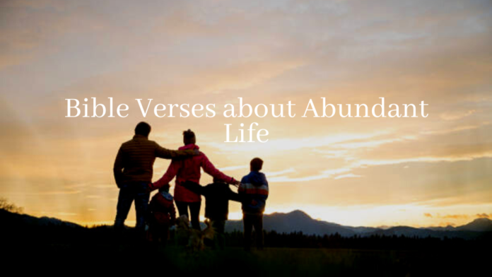 Bible Verses About Abundant Life - Godblazer